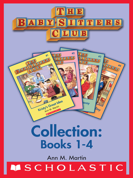 Title details for Baby-Sitters Club Collection, Books 1-4 by Ann M. Martin - Wait list